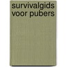 Survivalgids voor pubers by Caja Cazemier