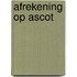 Afrekening op Ascot