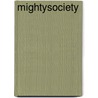 mightysociety door E. de Vroedt