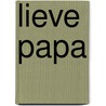 Lieve papa door Geoff Blackwell