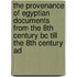 The provenance of Egyptian documents from the 8th century BC till the 8th century AD