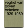 Veghel van boven bekeken 1929-1989 by P. Lunenburg