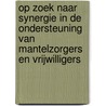 Op zoek naar synergie in de ondersteuning van mantelzorgers en vrijwilligers door Toni Rietveld