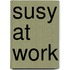 Susy at work
