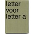 Letter voor letter A