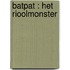 BATPAT : HET RIOOLMONSTER