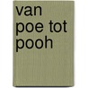 Van Poe tot Pooh by Saskia de Bodt