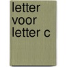 Letter voor letter C door T. de Wit -Gosker