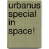 Urbanus special in space!