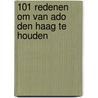 101 redenen om van ADO Den Haag te houden door F. Duivis
