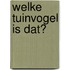 Welke tuinvogel is dat?