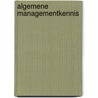 Algemene managementkennis door Ton Verweij