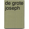 De grote Joseph door Anneloes Timmerije