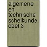 Algemene en technische scheikunde. Deel 3 door C. Creemers