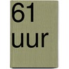 61 Uur