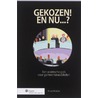 Gekozen! En nu...? door Anne Mulder