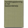Handelingsplanning in het basisonderwijs door Myriam van Gils