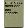 Sinterklaas, meer dan één legende by René Klaassen