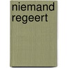 Niemand regeert