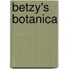 Betzy's Botanica by Rien Cardol