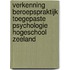 Verkenning beroepspraktijk Toegepaste Psychologie Hogeschool Zeeland