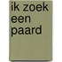 Ik zoek een paard