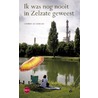 Ik was nog nooit in Zelzate geweest door Thomas Blommaert