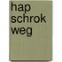 Hap Schrok Weg