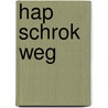 Hap Schrok Weg door Suzan Peeters