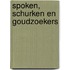 Spoken, schurken en goudzoekers