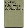 Spoken, schurken en goudzoekers door J. Thonissen