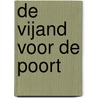 De vijand voor de poort door Andrew Wheatcroft