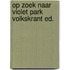 Op zoek naar Violet Park VOLKSKRANT ED.