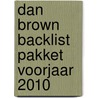 Dan Brown Backlist Pakket Voorjaar 2010 door Dan Brown