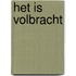 Het is volbracht