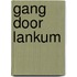Gang door lankum