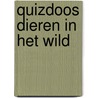 Quizdoos Dieren in het wild door Onbekend