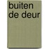 Buiten de deur