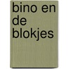 Bino en de blokjes door M. van Driel