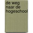 De weg naar de hogeschool