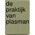 De praktijk van Plasman