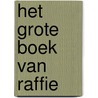 Het grote boek van Raffie door Jan Eilander