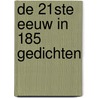 De 21ste eeuw in 185 gedichten by Gerrit Komrij