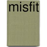 Misfit