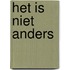 Het is niet anders