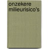 Onzekere milieurisico's by M.G.W.M. Peeters