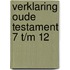 Verklaring Oude testament 7 t/m 12