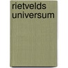 Rietvelds Universum door Rob Dittingmeijer