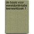 De Basis voor Wereldoriëntatie leerwerkboek 1