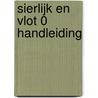 Sierlijk en Vlot 0 handleiding door Onbekend